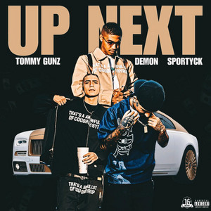 Up Next by TommyGunz, SportycK, Demon 16th