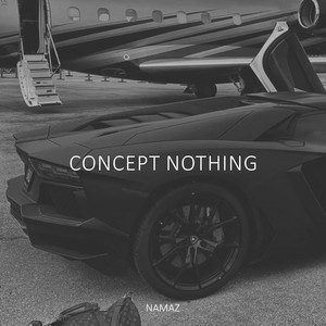Concept Nothing by NAMAZ