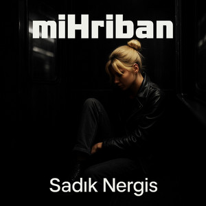 Sadık Nergis - MIHRIBAN Deep House (feat. Mihriban)