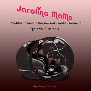 Jarolina MaMa (feat. Sparta wadi Verse, Samzen SA, Sgari Bosh, Abuttiey Vipper, Mosa Tsk, Star Cee & Max Rbp)