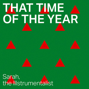 Sarah, the Illstrumentalist - That Time of the Year