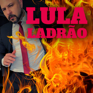 Will Lisil - Lula Ladrão (feat. Brazil Was Stolen)