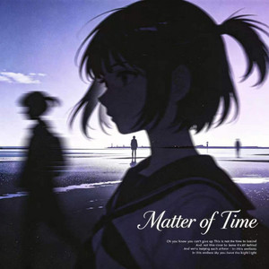 Matter of Time - Slowed by DJ铁柱