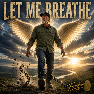 LET ME BREATHE by Fracker