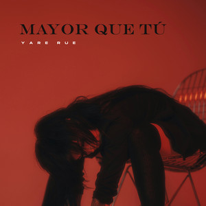 MAYOR QUE TU by Yare Rue