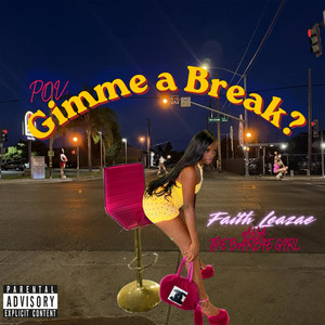 Gimme a Break? by Faith Leazae