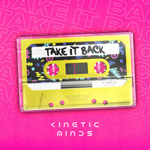 Kinetic Minds - Take It Back (Radio Edit)