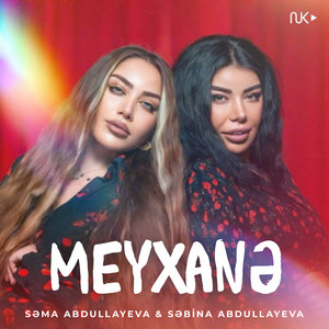 Səma Abdullayeva & Sebine Abdullayeva - Meyxanə