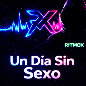 Un Día Sin Sexo by RITMOX