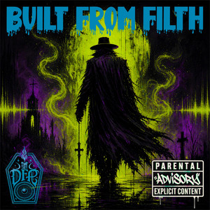BUILT FROM FILTH by Deadfolk Prophet