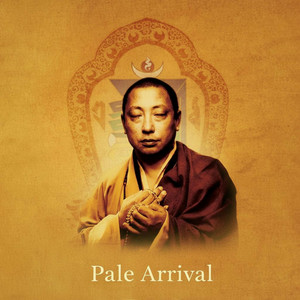 Pale Arrival by Lama Gyurme