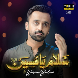 Waseem Badami - Assalam Ya Hussain