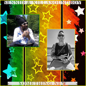 SOMETHING NEW by KillaSoundBoy, SENNID