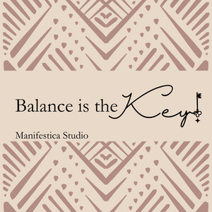 Balance Is The Key by manifestica_studio