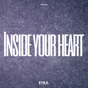 Inside Your Heart by YAKHAN
