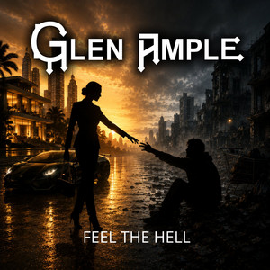 Feel the Hell by Glen Ample