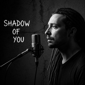 Shadow of You by Burn the Silence