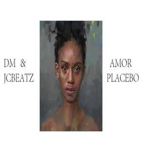 Amor Placebo by DM, Dimelo Jotace