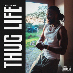 Thug Life by Trizzy Trapz