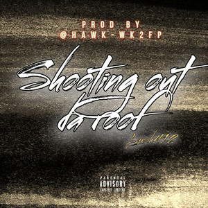 Shooting Out Da Roof
