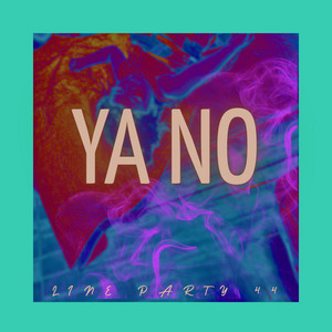 ya no by Line Party 44 Beats