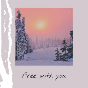 Free With You by Rnla, yaeow