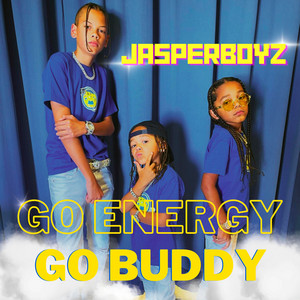 Go Energy Go Buddy by Jasper Boyz