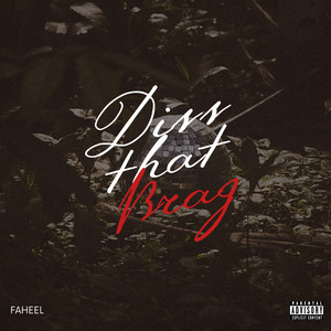 Diss That Brag by FAHEEL