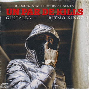 UN PAR DE KILLS by Ritmo Kingz Beats, Gustalba