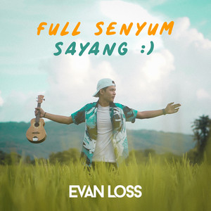 Evan Loss - Full Senyum Sayang