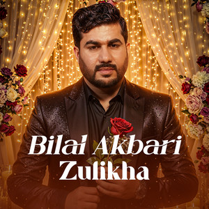 Bilal Akbari - Zulikha