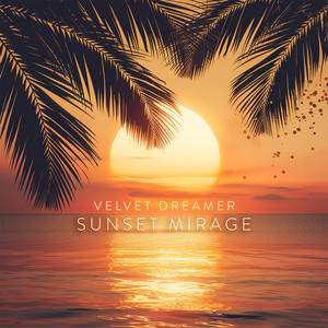 Sunset Mirage by Velvet Dreamer