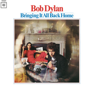 Bringing It All Back Home (2010 Mono Version) - Album by Bob Dylan