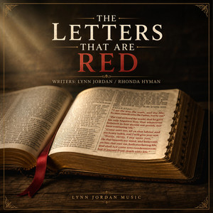 The Letters That Are Red by Lynn Jordan Music
