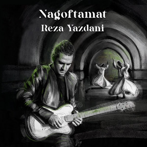 Nagoftamat — Reza Yazdani cover art
