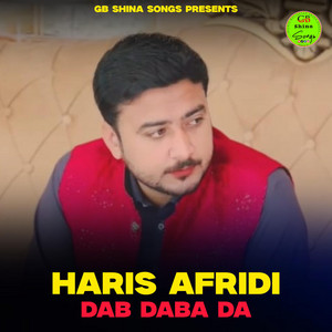 GB Shina Songs - Haris Afridi Dab Daba Da (Pashto Song) (feat. Amin Ullah Marwat)
