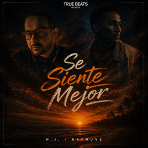Se Siente Mejor by M.J., Ray Muvz