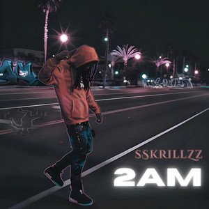2AM by sSkrillZz