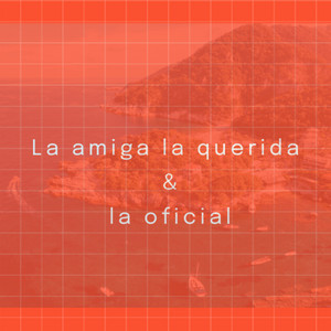 Los del fino & Ingrid Laien - La Amiga La Querida & La Oficial