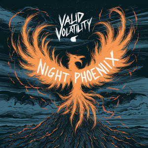Valid Volatility by Night Phoenix