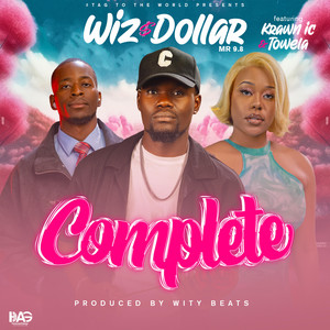 Complete by Wiz Dollar Mr9.8, Krawn Ic, Towela kaira