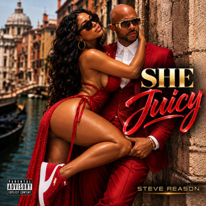 She Juicy by Steve Reason