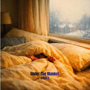 Under the Blanket by VØIDEN
