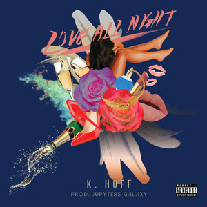 Love All Night by K.Huff