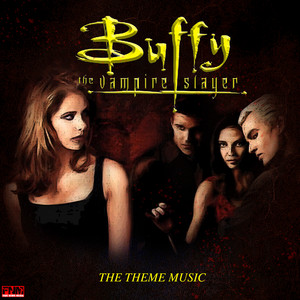 Buffy The Vampire Slayer-The Theme Music