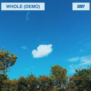 Whole - demo by Sody