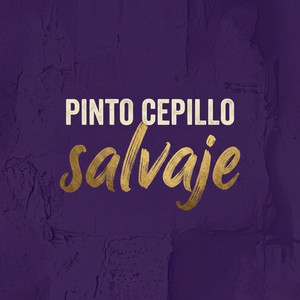 Salvaje by Pinto Cepillo