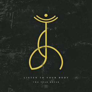Listen To Your Body by Two Year Break