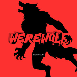 WEREWOLF by Left On Read Records