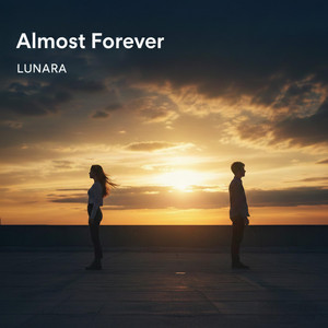 Almost Forever by LUNARA
